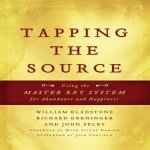 Tapping the Source Lib/E: Using the Master Key System for Abundance and Happiness