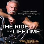 The Ride of a Lifetime Lib/E: Doing Business the Orange County Choppers Way