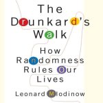 The Drunkard's Walk Lib/E: How Randomness Rules Our Lives