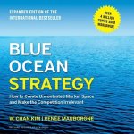 Blue Ocean Strategy Lib/E: How to Create Uncontested Market Space and Make the Competition Irrelevant