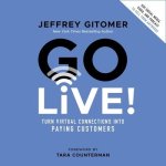 Go Live! Lib/E: Turn Virtual Connections Into Paying Customers
