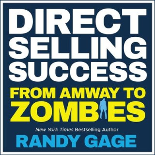 Direct Selling Success Lib/E: From Amway to Zombies