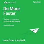 Do More Faster Lib/E: Techstars Lessons to Accelerate Your Startup 2nd Edition