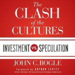 The Clash of the Cultures Lib/E: Investment vs. Speculation