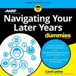 Navigating Your Later Years for Dummies Lib/E