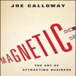 Magnetic Lib/E: The Art of Attracting Business