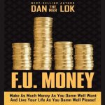 F.U. Money Lib/E: Make as Much Money as You Damn Well Want and Live Your Life as You Damn Well Please!