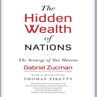 The Hidden Wealth Nations Lib/E: The Scourge of Tax Havens