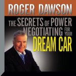 The Secrets Power Negotiating for Your Dream Car Lib/E