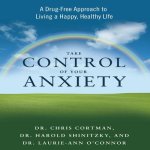 Take Control Your Anxiety Lib/E: A Drug-Free Approach to Living a Happy, Healthy Life