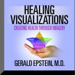 Healing Visualizations Lib/E: Creating Health Through Imagery