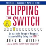 Flipping the Switch Lib/E: Unleash the Power of Personal Accountability Using the Qbq!