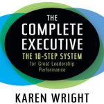 The Complete Executive Lib/E: The 10-Step System for Great Leadership Performance