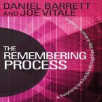 The Remembering Process Lib/E: A Surprising (and Fun) Breakthrough New Way to Amazing Creativity