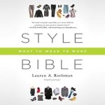 Style Bible Lib/E: What to Wear to Work