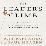 The Leader's Climb Lib/E: A Business Tale of Rising to the New Leadership Challenge