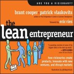 The Lean Entrepreneur Lib/E: How Visionaries Create Products, Innovate with New Ventures, and Disrupt Markets