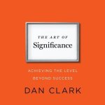 The Art Significance: Achieving the Level Beyond Success