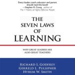 The Seven Laws Learning: Why Great Leaders Are Also Great Teachers