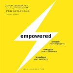 Empowered Lib/E: Unleash Your Employees, Energize Your Customers, and Transform Your Business