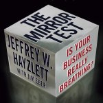 The Mirror Test Lib/E: Is Your Business Really Breathing?