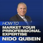 How to Market Your Professional Expertise: Marketing Professional Services