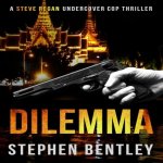Dilemma: A Steve Regan Undercover Cop Thriller