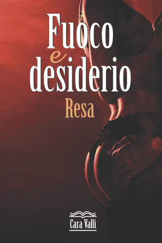 Fuoco e desiderio
