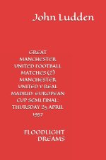 Great Manchester United Football Matches (2) Manchester United V Real Madrid