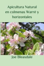 Apicultura Natural en colmenas Warre y horizontales