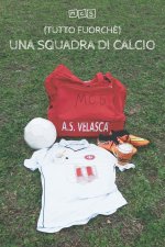 (Tutto fuorche) Una squadra di calcio