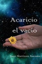 Acaricio el vacio