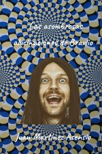 asombrosas alucinaciones de Braulio