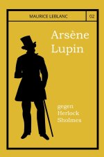 Arsene Lupin gegen Herlock Sholmes