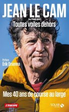 Jean Le Cam - Toutes voiles dehors