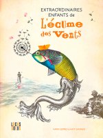 Extraordinaires Enfants De L'Écume Des Vents