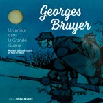Georges Bruyer, un artiste dans la Grande Guerre