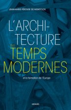L'architecture des Temps modernes et la formation de l'Europe