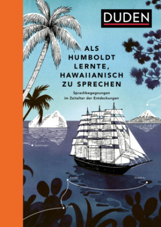 Als Humboldt lernte, Hawaiianisch zu sprechen