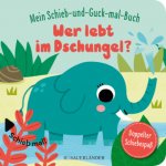 Mein Schieb & Guck-mal-Buch: Wer lebt im Dschungel?