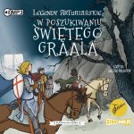 CD MP3  W poszukiwaniu Świętego Graala. Legendy arturiańskie. Tom 8