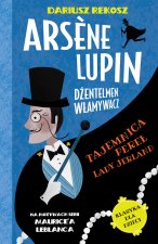 Tajemnica pereł Lady Jerland. Arsene Lupin dżentelmen włamywacz. Tom 1