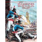 Invasiones. Río de la Plata 1806-1807