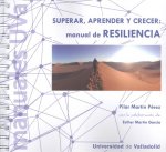 MANUAL DE RESILIENCIA. SUPERAR, APRENDER Y CRECER