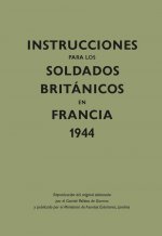 Instrucciones soldados Britanicos en Francia 1944