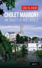 Cholet Marron - Une Enquete De Julie Lantilly