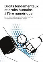 Droits fondamentaux et droits humains ? l'?re numérique