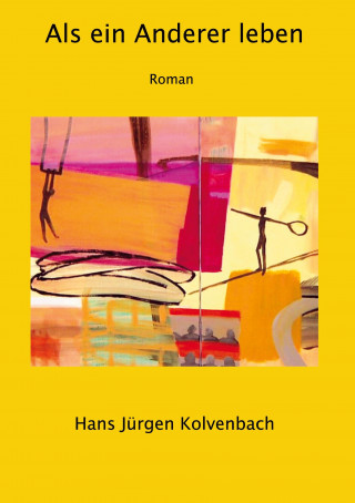 Als ein Anderer leben