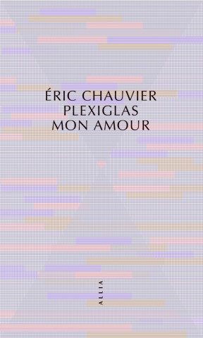 Plexiglas mon amour