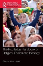 Routledge Handbook of Religion, Politics and Ideology